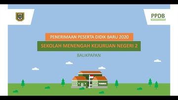 PPDB Online SMK Negeri 2 Balikpapan Tahun Ajaran 2020/2021