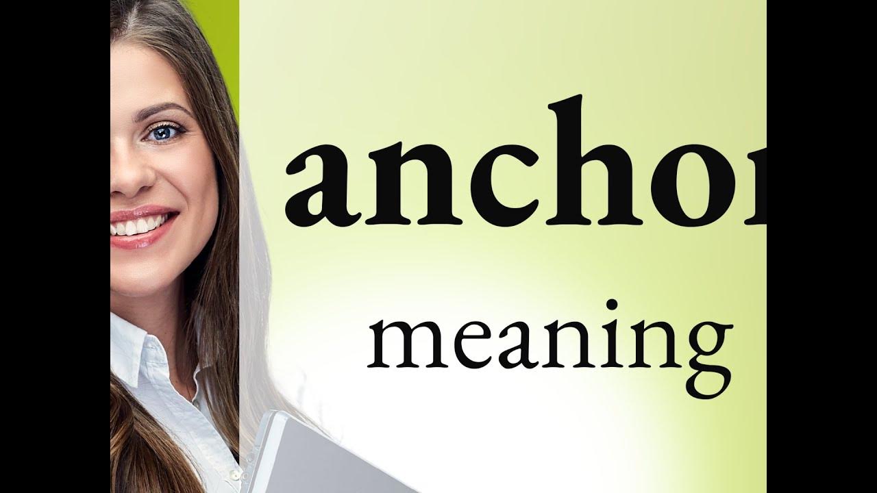 Anchor — meaning of ANCHOR YouTube
