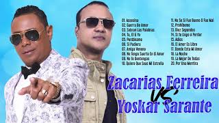 ZACARÍAS FERREIRA VS YOSKAR SARANTE MIX 30 GRANDES CANCÍONES - LO MEJOR ZACARÍAS FERREIRA Y YOSKAR