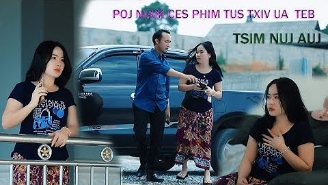 Poj niam phim tau tus txiv ua teb, Tsimnuj Lauj new release song 7/20/23 [ MV OFFICIAL ♥️]