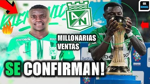 🟢BOMBA ATLETICO NACIONAL Y EL DINERO QUE RECIBIRÁ POR LA VENTA DE DOS FIGURAS / SE CONFIRMA