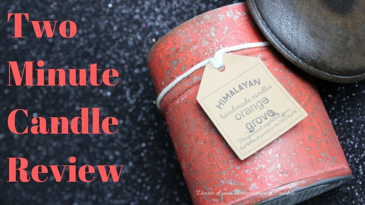 Two Minute Candle Review Orange Groove Himalayan Handmade Candle