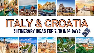 Italy and Croatia Trip | Italy and Croatia Itinerary Ideas for 7, 10, 14 Days