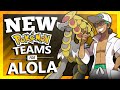 NEW Pokémon Teams for Alola