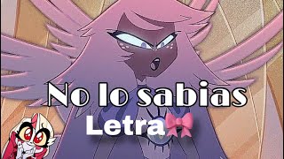 No lo sabias ||Hazbin hotel|| Letra