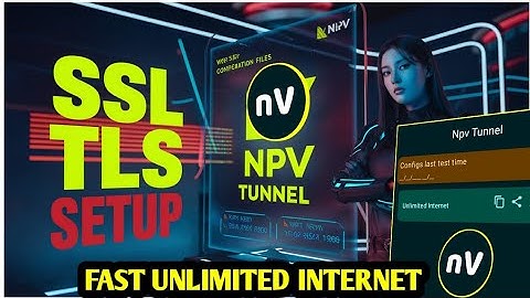 How to Set Up NPV Tunnel VPN for Secure Browsing with SSL/TLS Settings