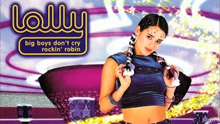 Big Boys Don't Cry (Remastered Album Version) - Lolly [AUDIO]