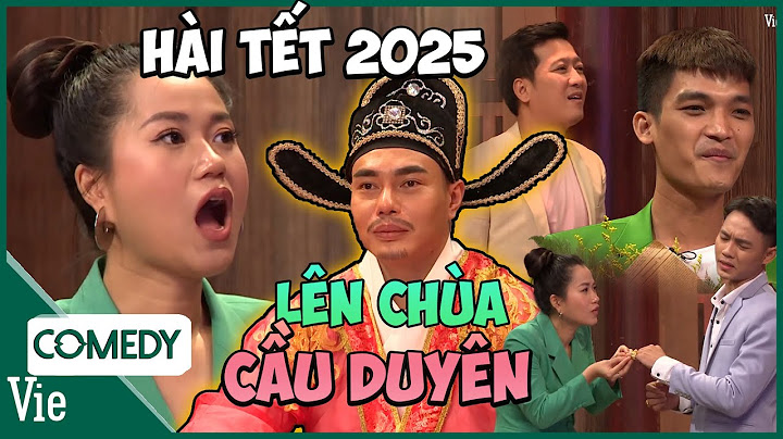 Hài Tết 2025 - LÊN CHÙA CẦU DUYÊN - Lâm Vỹ Dạ, Dương Lâm, Trường Giang, Mạc Văn Khoa, Anh Tú