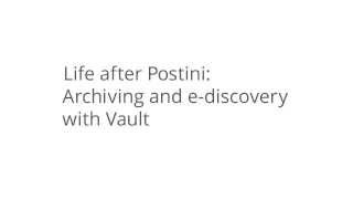 Life after Postini: Archiving and e-discovery with Vault