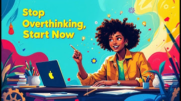 Stop Overthinking: Start Creating Today 🚀