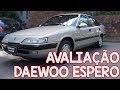 Avaliação Daewoo Espero 95 - o importado com motor Chevrolet