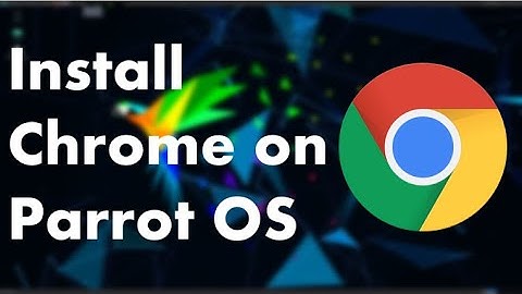 How to install Google Chrome on Parrot os | SL LINUX