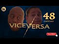 VICEVERSA | CAP - 48 | La Novela Cubana