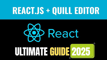Ultimate Guide to Using React Quill Editor in React.js (2025) | Quill Editor Integration & Features