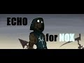 Echo for NOX (Эхо Нокса) Wakfy AMV