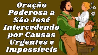 Oração Poderosa a São José - Intercedendo por Causas Urgentes e Impossíveis✨🙏🏻