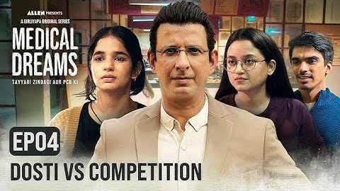 Medical Dreams - Episode 4  -  Dosti vs Compitition | Sharman Joshi |  Original web series