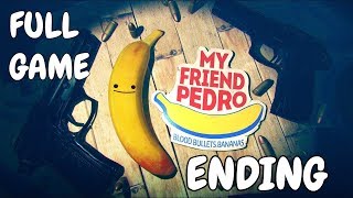 My Friend Pedro Complete Gameplay Walkthrough Part4 Ending(No Commentary) 60FPS
