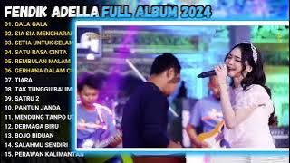 FENDIK ADELLA FULL ALBUM 2024 G.A GUNAWAN ALFHATIR