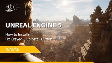 How to Get and Install Unreal Engine 5? 4 Step Tutorial. Fix Greyed-Out Install Button.