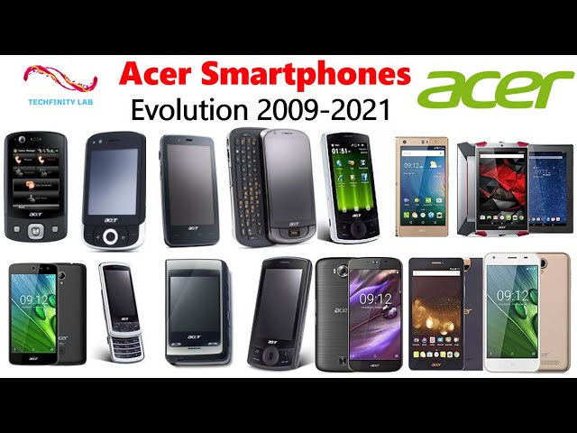 Acer Smartphones Evolution 2009 - 2021 | Acer Tab History | Techfinity Lab  - YouTube