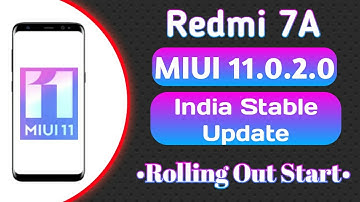 Redmi 7A MIUI 11.0.2.0 Global Stable Update (India) Rolling Out Start