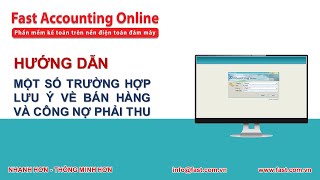 Một số trường hợp cần lưu ý về Bán hàng và công nợ phải thu trên Fast Accounting Online