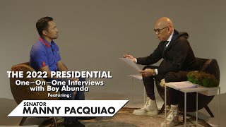 The 2022 Presidential One-On-One Interviews with Boy Abunda featuring Senator Manny Pacquiao