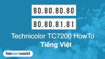 Freenom World Technicolor TC7200 HowTo (Tiếng Việt)
