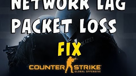 CSGO - How To Fix Network Lag, Stuttering & Packet Loss - Windows 10 - Counter strike global offense