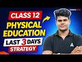 Class 12 Physical Education Last 3 Days Strategy 🔥 Score 70/70 | Board Exam 2026
