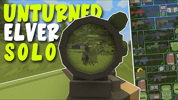 Unturned Elver - The Perfect Start (Ep 1 Solo Survival PVP)