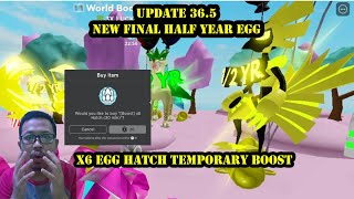 UPDATE 36.5 NEW FINAL HALF YEAR EGG X6 HATCH TEMPORARY BOOST RATNAAZALIA - CLICKER SIMULATOR ROBLOX