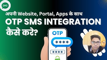 OTP sms for website, apps, portals, and applications; OTP SMS Integration; Email OTP Integration