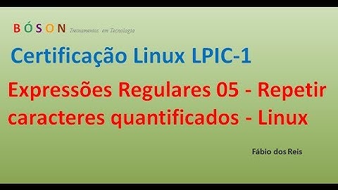 Expressões Regulares 05 - Repetição Quantificada de Caracteres (número exato) - Linux