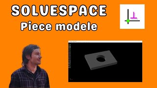 SolveSpace modéliser une pièce
