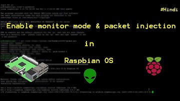 Enable monitor mode & packet injection in Raspbian OS [ Hindi ] | D2kYT |