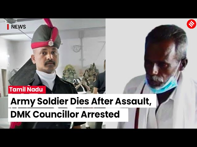 Army Jawan Allegedly Beaten To Death By DMK Councillor And His Relatives class=