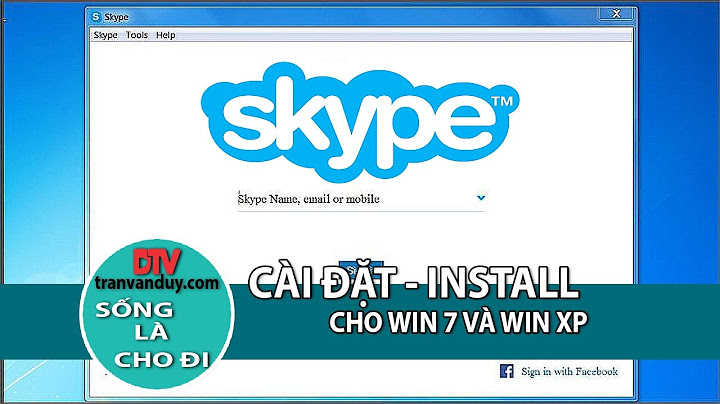 Hướng dẫn cài skype cho win 7