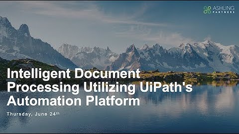 Intelligent Document Processing Utilizing UiPath’s Automation Platform