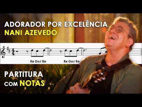 ADORADOR POR EXCELÊNCIA - Nani Azevedo (PARTITURA)