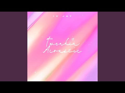IV JAY - Tweakin (Acoustic)