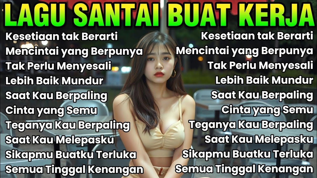 LAGU ENAK DIDENGAR SAAT SANTAI DAN KERJA 🎵 LAGU POP MINANG MELAYU SLOWROCK GALAU SEDIH TERBARU 