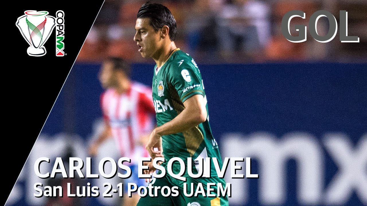 Gol de C. Esquivel Atletico San Luis 2 1 Potros UAEM Copa MX Jornada 2