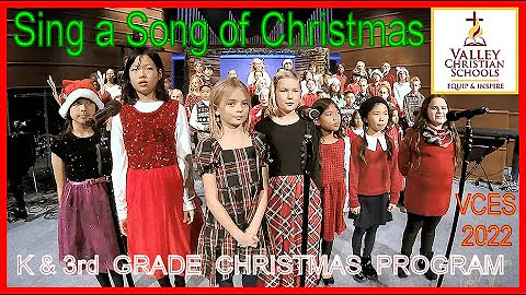 2022 K & 3rd GRADE CHRISTMAS PROGRAM 🎄 Valley Christian Elementary School