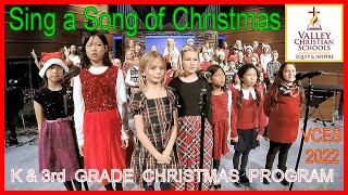 2022 K & 3rd GRADE CHRISTMAS PROGRAM 🎄 Valley Christian Elementary School