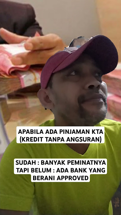 APABILA ADA PINJAMAN KTA KREDIT TANPA ANGSURAN