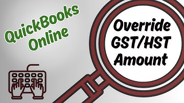 How to Change GST/HST Amounts Manually in QBO