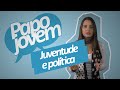 Juventude e Política  - Papo Jovem/ Portal do Saber