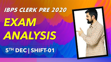 IBPS CLERK PRE 2020 Exam Analysis || Shift-01, 5th Dec || Safe Attempts